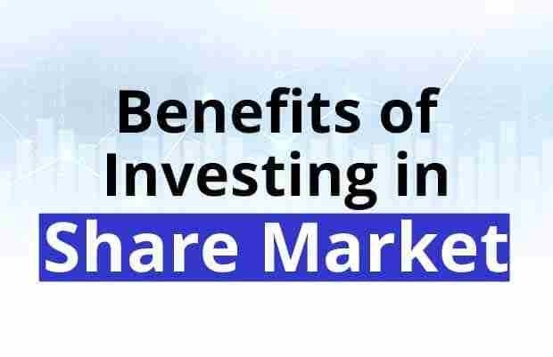 Benefits and Advantages of Investing in Financial Markets